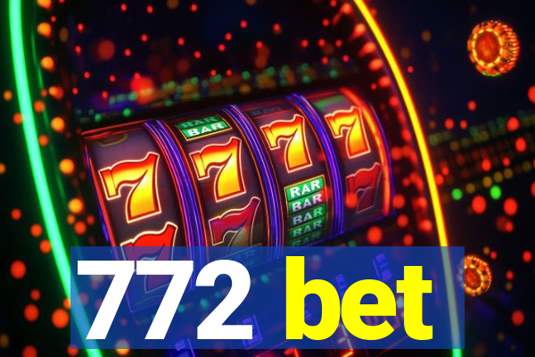 772 bet